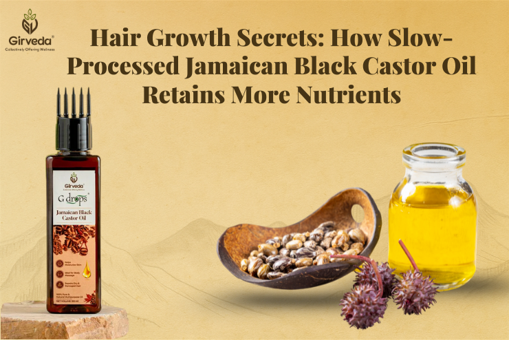 Hair Growth Secrets: How Slow-Processed Jamaican Black Castor Oil Retains More Nutrients