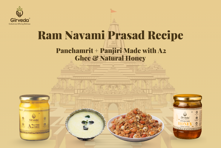 Ram Navami Prasad Recipe: Panchamrit + Panjiri Made with A2 Gir Cow Ghee & Natural Honey