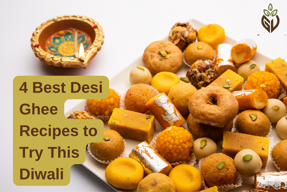 4 Best Desi Ghee Recipes to Try This Diwali