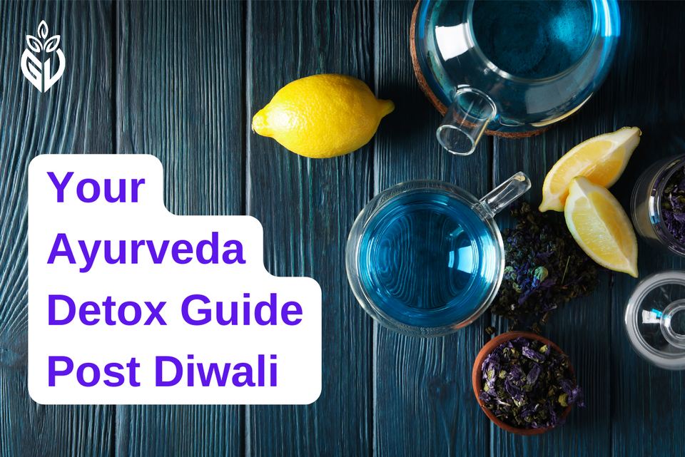 Your Ayurveda Detox Guide Post Diwali