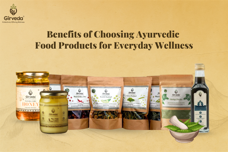 Benefits of Choosing Ayurvedic Food Products for Everyday Wellness