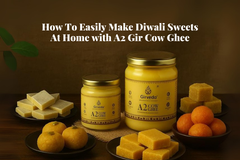 How To Easily Make Diwali Sweets At Home with A2 Gir Cow Ghee
